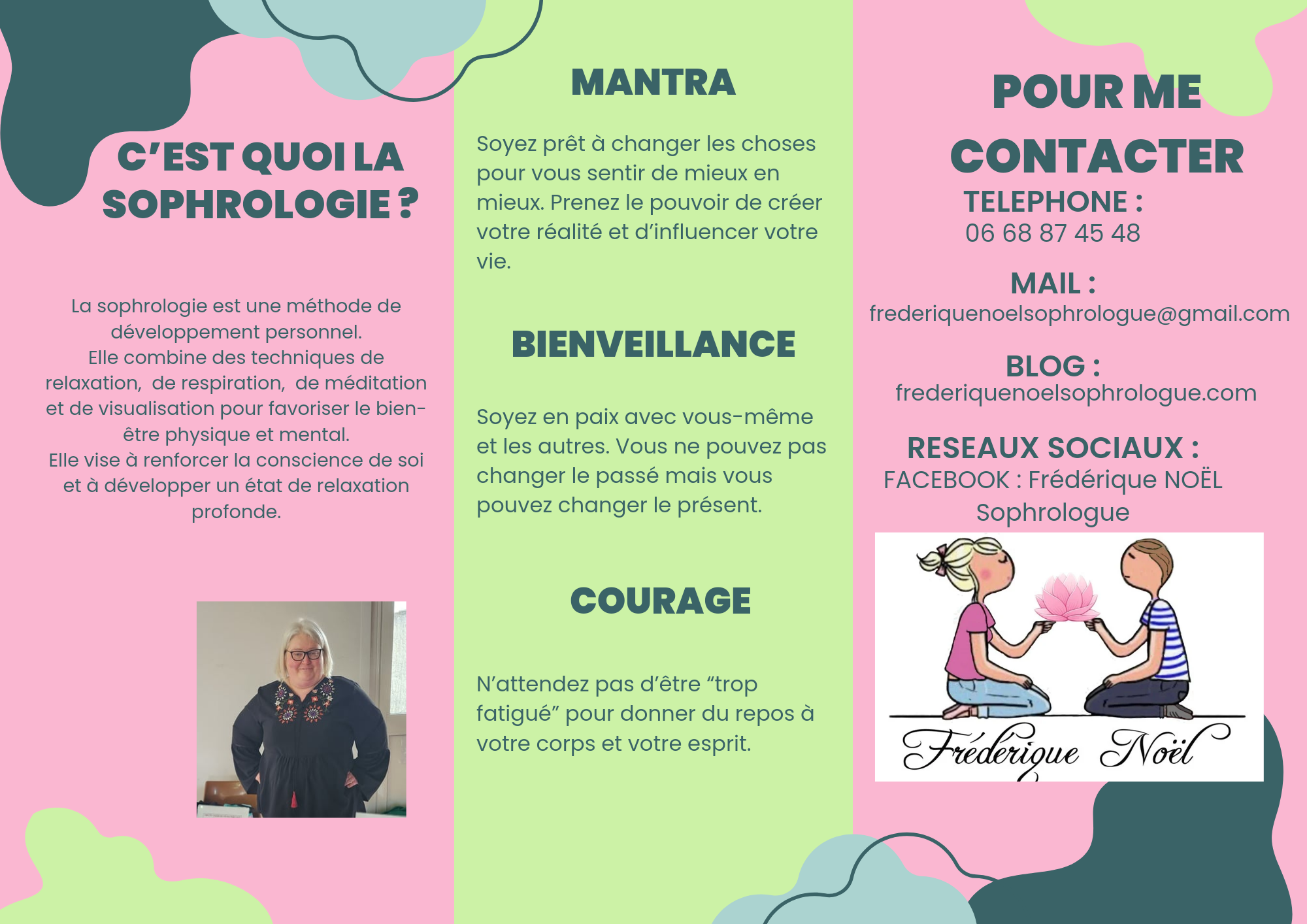 Photo numéro 8 de la galerie de Frédérique Noël : . Prendre RDV